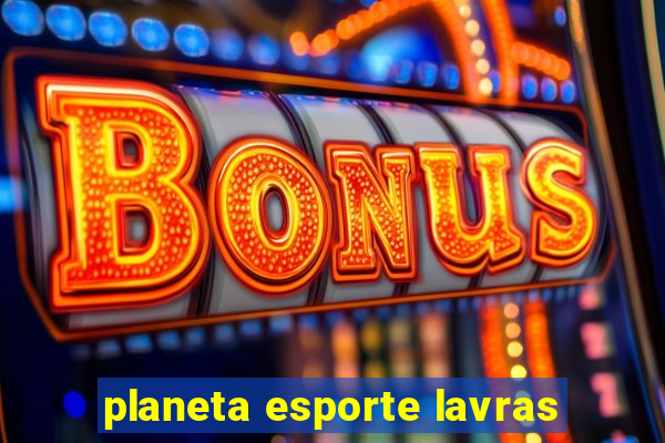 planeta esporte lavras